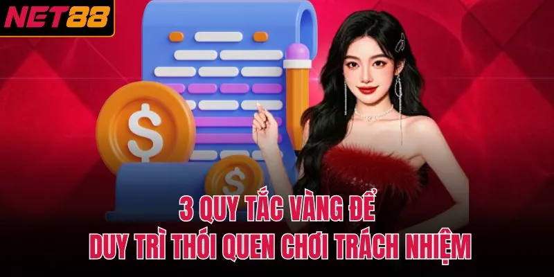 3 quy tắc vàng để duy trì thói quen chơi trách nhiệm