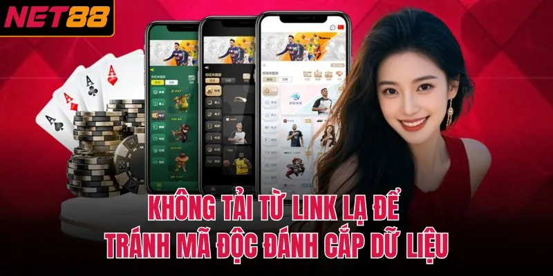 Không tải từ link lạ để tránh mã độc đánh cắp dữ liệu