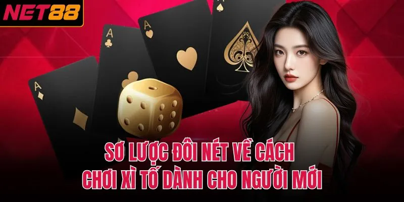 Sơ lược đôi nét về cách chơi xì tố dành cho người mới