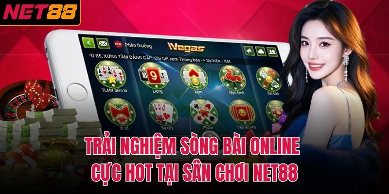 Trải nghiệm sòng bài online cực hot tại sân chơi NET88